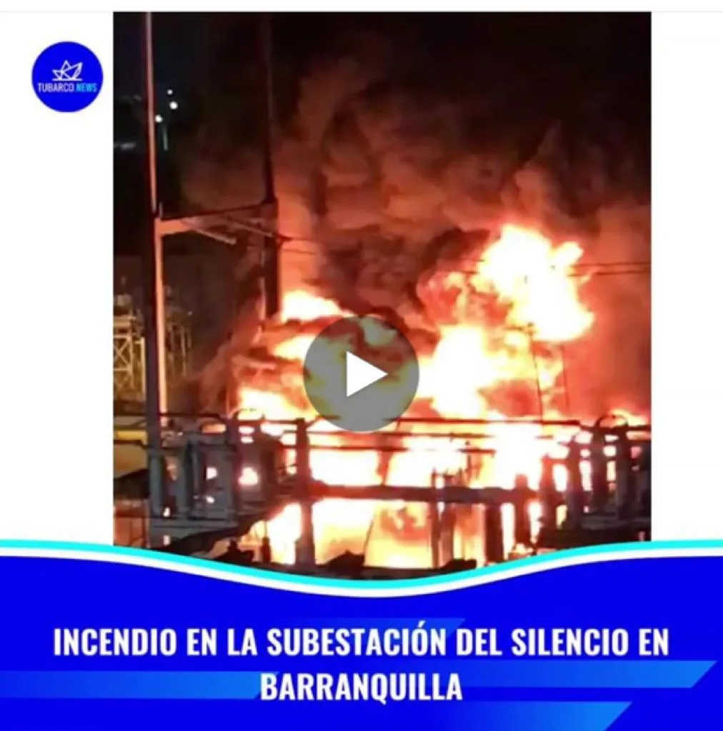 sin energía incendio subestación El Silencio Barranquilla